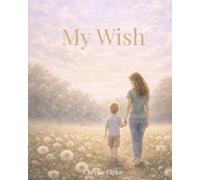 My Wish: A Story for Boys