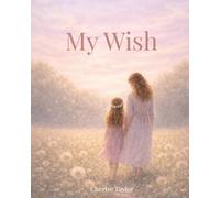 My Wish: A Story for Girls