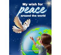My Wish for Peace Around the World