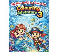My Wonderful and Amazing Colouring Adventure 3: Fun and Easy Adventure Colouring Pages with Animals, Vehicles and Magical Worlds for Boys and Girls Ages 3-8