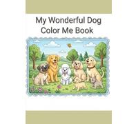 My Wonderful Dog Color Me Book