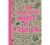 My Wonderful World of Fashion: A Book for Drawing, Creating and Dreaming