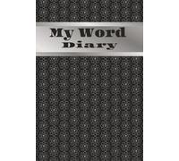 My Word Diary: For Men of Strength, Focus, and Growth | 6 x 9 Inch Journal for Honest Reflection and Self-Discovery | Gift for Men and Boys