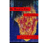 My Word is Fire: Writers Workshop Anthology