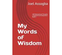 My Words of Wisdom: 100 Motivational Thoughts | English・French・Japanese | Book 1