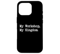 My Workshop My Kingdom - Citazione divertente per la lavorazione del legno Custodia per iPhone 16 Pro