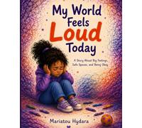 My World Feels Loud