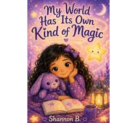 My World Has It's Own Kind Of Magic