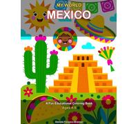 My World - Mexico: A Fun Educational Coloring Book for Kids Ages 4-5