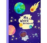 My World Space Notebook: Cute Space Wide Lined Composition Notebook for School, Teens - 7.5x9.25'' I 120 sheets