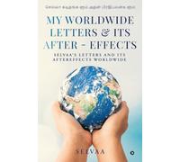 My Worldwide Letters and Its After - effects: Selvaa’s Letters and Its Aftereffects Worldwide