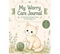 My Worry Care Journal: An Emotional Support Book for Kids Ages 6-9