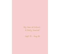 My Year at School: A Daily Journal
