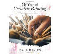 My Year of Geriatric Painting