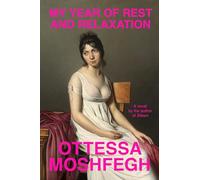 My Year of Rest and Relaxation