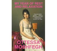 Ottessa Moshfegh My Year of Rest and Relaxation (Tascabile)