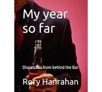 My year so far: Dispatches from behind the Bar: 1