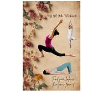 My Yoga Notebook for Women, 120 Lined Pages, 6'' x 9'', Journaling, Writing, Work & Office, Paperback, 90 GSM Thick Paper