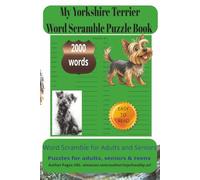 My Yorkshire Terrier Word Scramble Puzzle Book: Unwind with this easy-to-use Yorkshire Terrier word search puzzle book made for stress-free enjoyment. ... word scrambles, the puzzles reflect themes .
