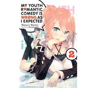 My Youth Romantic Comedy Is Wrong, As I Expected, Vol. 2 (Novel)