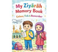 My Ziyarah Memory Book: A coloring book for Shia children