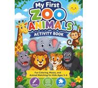 My Zoo Animals: Coloring, Mazes, Matching & Fun Learning Activities for Kids Ages 3-7
