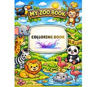 MY ZOO BOOK COLLORING BOOK: My Zoo Coloring Book for Kids Ages 5-8