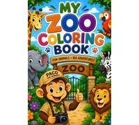 MY ZOO COLORING BOOK: FUN ANIMALS BIG ADVENTURES
