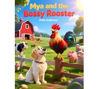 Mya and the Bossy Rooster