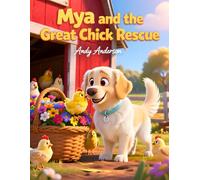 Mya and the Great Chick Rescue