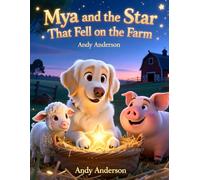 Mya and the Star That Fell on the Farm: 29