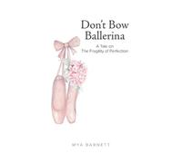 Mya Barnett Don't Bow Ballerina (Tascabile)