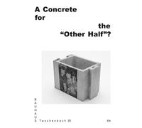 Mya Berger A Concrete for the "Other Half"? (Tascabile)