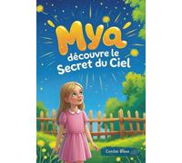 Mya découvre le Secret du Ciel: Une aventure magique pour comprendre pourquoi le ciel est bleu