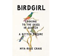 Mya-Rose Craig Birdgirl (Copertina rigida)