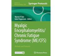 Myalgic Encephalomyelitis/Chronic Fatigue Syndrome (ME/CFS): Methods and Protocols