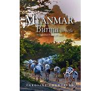 Myanmar: Burma In Style: An Illustrated History & Guide [Lingua Inglese]