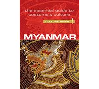 Myanmar Burma: The Essential Guide to Customs & Culture [Lingua Inglese]