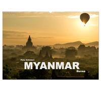 Myanmar - Burma (Wandkalender 2026 DIN A2 quer), CALVENDO Monatskalender: eines der faszinierendsten Länder Südostasiens in einem Kalender vom Reisefotografen Peter Schickert