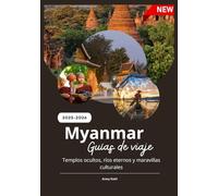 MYANMAR GUÍAS DE VIAJE 2025-2026