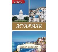 Myanmar Guide de voyage 2025: Votre guide ultime des trésors cachés, des secrets locaux, des conseils d'experts et des expériences inoubliables pour un voyage authentique au-delà de l'ordinaire