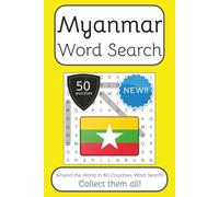 Myanmar Word Search Book: Words Search With Easy To Read Print about Myanmar, Travel, Culture and More | 6x9 inches, 100 pages | 50 puzzles. Ideal for ... English, Spanish, Italian, French and German.