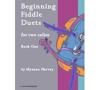 Myanna Harvey Beginning Fiddle Duets for Two Cellos, Book One (Tascabile)