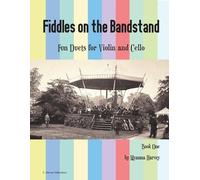 Myanna Harvey Fiddles on the Bandstand, Fun Duets for Violin and Cel (Tascabile)