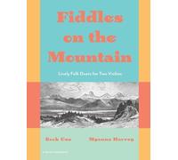 Myanna Harvey Fiddles on the Mountain, Lively Folk Duets for Two Vio (Tascabile)