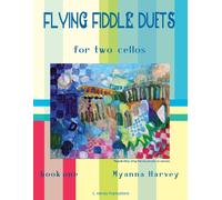Myanna Harvey Flying Fiddle Duets for Two Cellos, Book One (Tascabile)