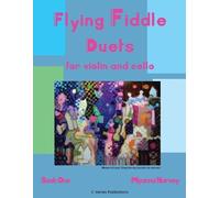 Myanna Harvey Flying Fiddle Duets for Violin and Cello, Book One (Tascabile)