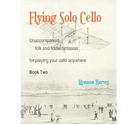 Myanna Harvey H Flying Solo Cello, Unaccompanied Folk and Fiddle Fan (Tascabile)