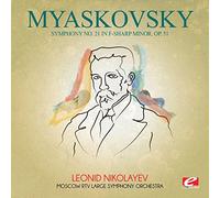 Myaskovsky, Nikolay - Myaskovsky: Symphony No 21 In F-Sharp Minor Op 51