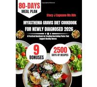 Myasthenia Gravis Diet Cookbook For Newly Diagnosed 2026: A Practical Handbook for Creating Nourishing Plates That Support Healthy Nerves